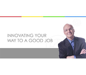 Jeff-ism Video: Innovate Your Way to a Good Job