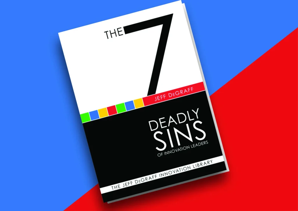 Featured image for Jeff DeGraff resource 7 Deadly Sins of Innovation Leaders Free PDF Download